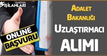 Adalet Bakanlığı Uzlaştırmacı Alımları