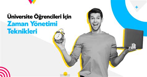 Üniversite Öğrencileri İçin Zaman Yönetimi